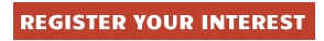REGISTER YOUR INTEREST
